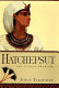 Hatchepsut : the female pharaoh /
