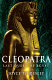 Cleopatra : last queen of Egypt /