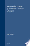 Sparsa collecta : the collected essays of W. C. van Unnik.