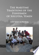 The maritime traditions of the fishermen of Socotra, Yemen /