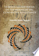 Diseños geométricos en los mosaicos del Conventus Astigitanus /