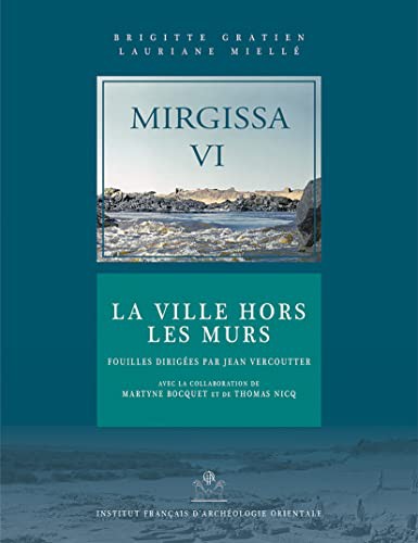 Mirgissa VI : la ville hors les murs /