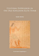 Cultural expression in the Old Kingdom elite tomb /
