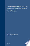 Le monument d'Ottaviano Zeno et le culte de Mithra sur le Célius /