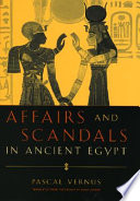 Affairs and scandals in ancient Egypt /