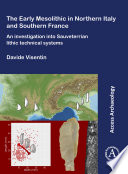 Early mesolithic technical systems of Southern France and Northern Italy /