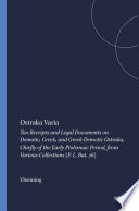 Ostraka Varia : tax receipts and legal documents on Demotic, Greek, and Greek-Demotic Ostraka, chiefly of the early Ptolemaic period, from various collections (P.L. Bat. 26) /