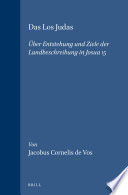 Das Los Judas : über Entstehung und Ziele der Landbeschreibung in Josua 15 /