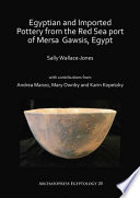 Egyptian and imported pottery from the Red Sea port of Mersa Gawsis, Egypt /