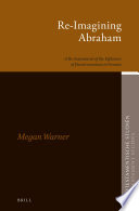 Re-imagining Abraham : a re-assessment of the influence of Deuteronomism in Genesis /