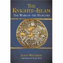 The knights of Islam : the wars of the Mamluks /