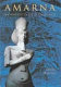 Amarna : ancient Egypt's age of revolution /