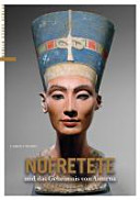 Nofretete und das Geheimnis von Amarna /
