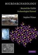 Microarchaeology : beyond the visible archaeology record /
