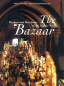 The bazaar markets and merchants of the Islamic world