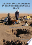 A Kerma Ancien cemetery in the Northern Dongola reach : excavations at site H29 /