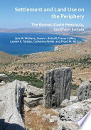 Settlement and land use on the periphery : the Bouros-Kastri Peninsula, Southern Euboia /