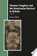 Thomas Vaughan and the Rosicrucian Revival in England : 1648-1666 /