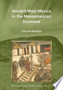 Ancient West Mexico in the Mesoamerican ecumene /