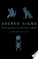 Sacred signs : hieroglyphs in ancient Egypt /