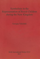 Symbolism in the representation of royal children during the New Kingdom /