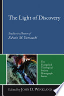 The light of discovery : essays in honor of Edwin M. Yamauchi /