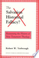 The Salvation-Historical Fallacy? : Reassessing the History of New Testament Theology /