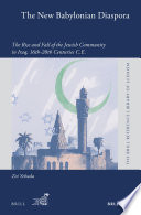 The new Babylonian diaspora : the rise and fall of the Jewish community in Iraq, 16th-20th centuries C.E. /