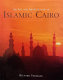 The art and architecture of Islamic Cairo /