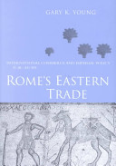 Rome's eastern trade : international commerce and imperial policy, 31 BC-AD 305 /