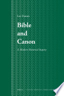 Bible and canon  : a modern historical inquiry /