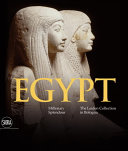 egypt : millenary splendor: the leiden collection in bologna /