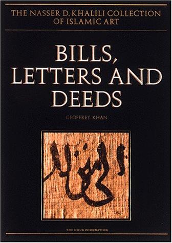 bills, letters, and deeDS : arabic papyri of the 7th to 11th centuries /
